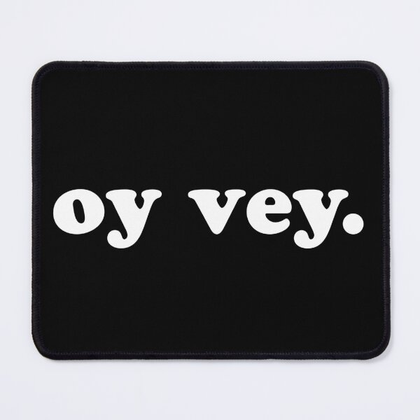 Item preview, oy vey designed and sold by MadEDesigns.