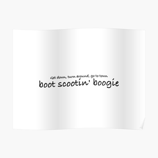 "Brooks & Dunn Boot Scootin' Boogie lyrics" Poster by ashlenamusic