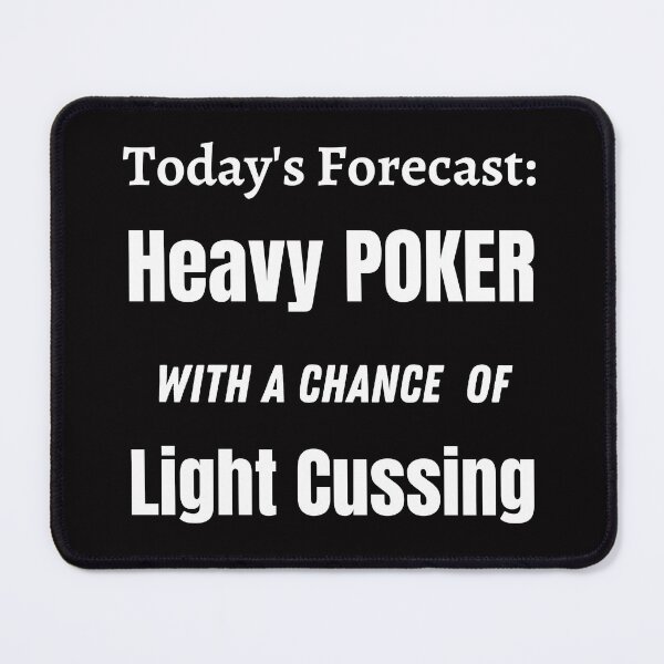 Item preview, Poker Todays Forecast designed and sold by SloganExpress.