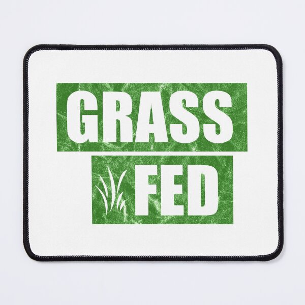Item preview, Grass Fed (distressed design) designed and sold by siggyspatsky.