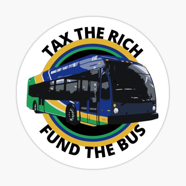 TAX THE RICH FUND THE BUS Glossy Sticker