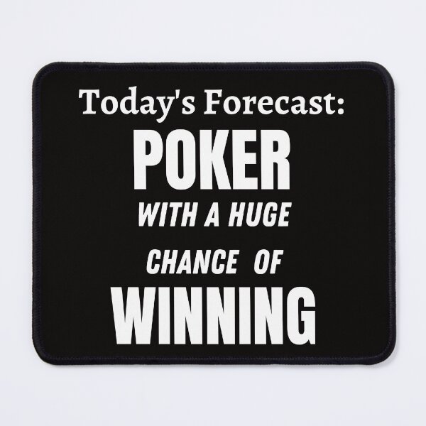 Item preview, Poker Todays Forecast designed and sold by SloganExpress.