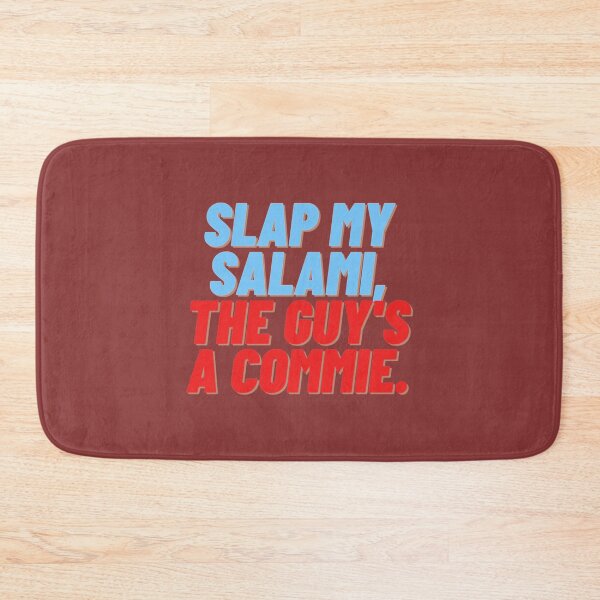 Item preview, Slap my Salami, the Guy_s a Commie!   designed and sold by XTEELAB.