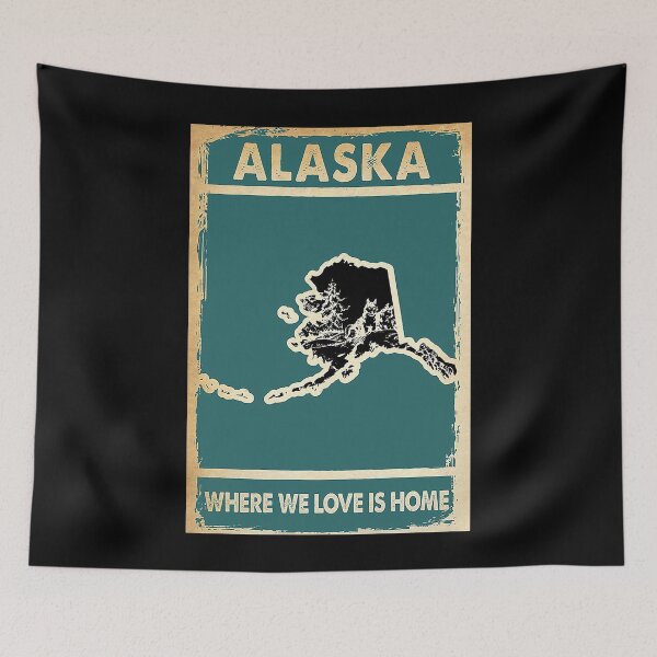 Item preview, ALASKA WHERE WE LOVE IS HOME  designed and sold by SimonsonNuala.