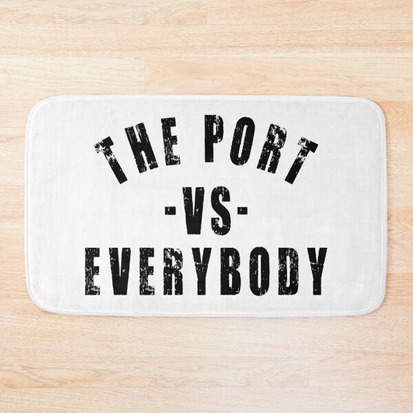 Item preview, The Port vs Everybody designed and sold by Ty Turpin.