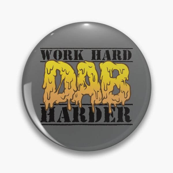 Item preview, Work hard dab harder  designed and sold by YomeHayin.