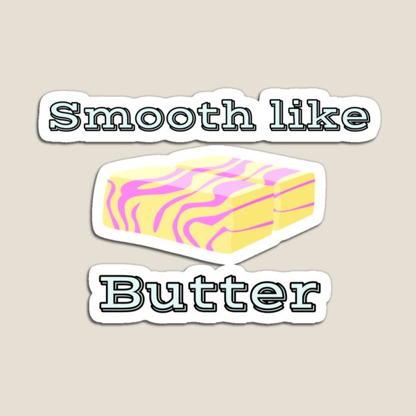 Item preview, Smooth like Butter designed and sold by Jho251981.