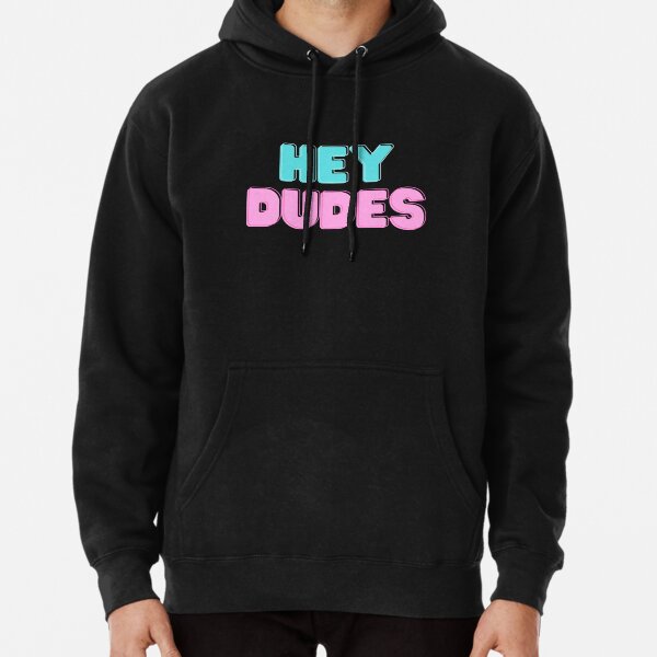 Hey dude sweatshirt sale