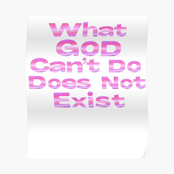 what-god-can-t-do-does-not-exist-christian-gift-poster-for-sale-by