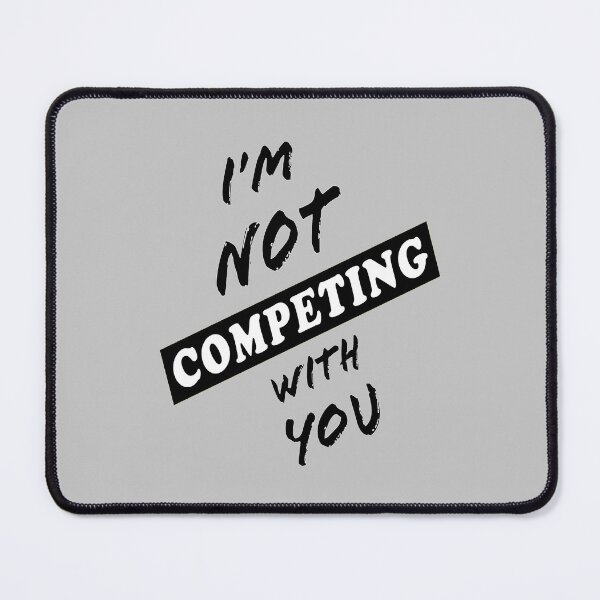 Item preview, I'm Not Competing With You (White Background)  designed and sold by ArtByLM.