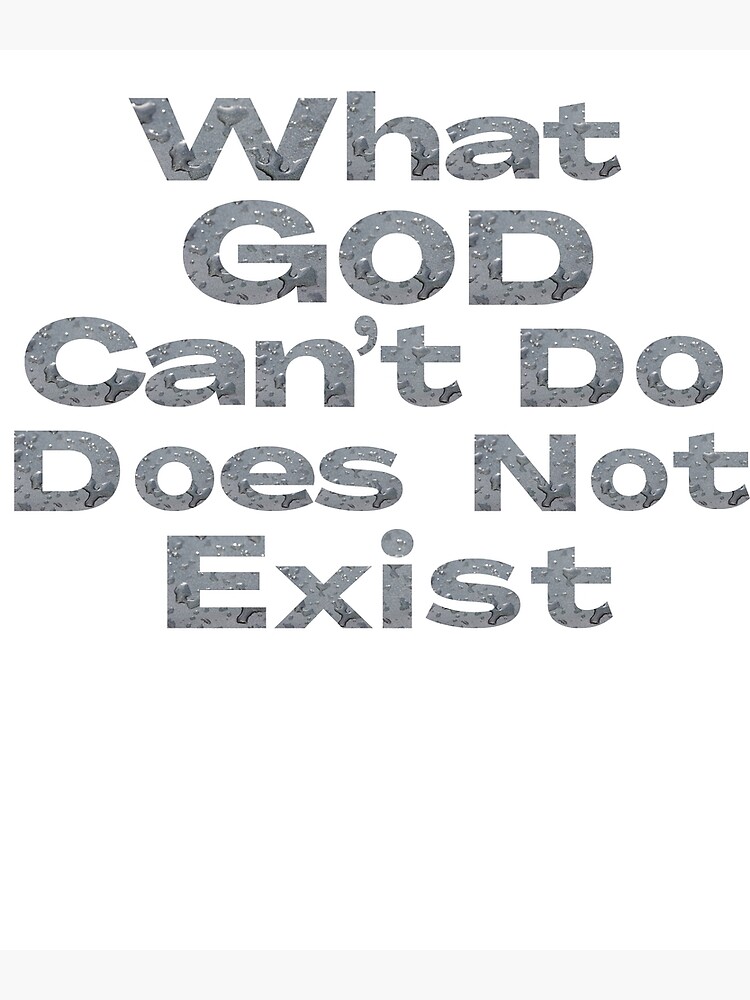 what-god-can-t-do-does-not-exist-christian-gift-poster-for-sale-by