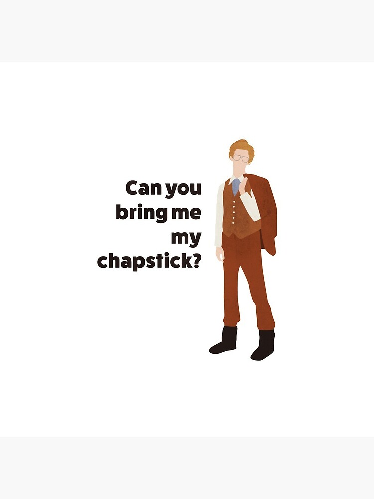 Napoleon Dynamite Can you bring me my chapstick quote | Pin