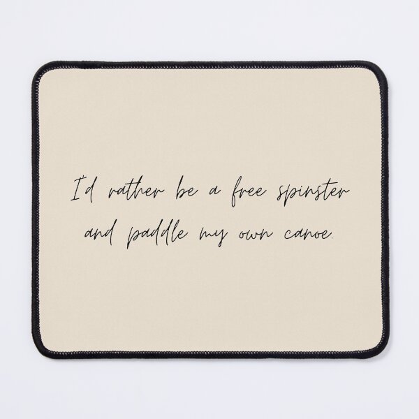 Item preview, I'd rather be a free spinster and paddle my own canoe - Little Women (2019) Quote designed and sold by bubblytank.