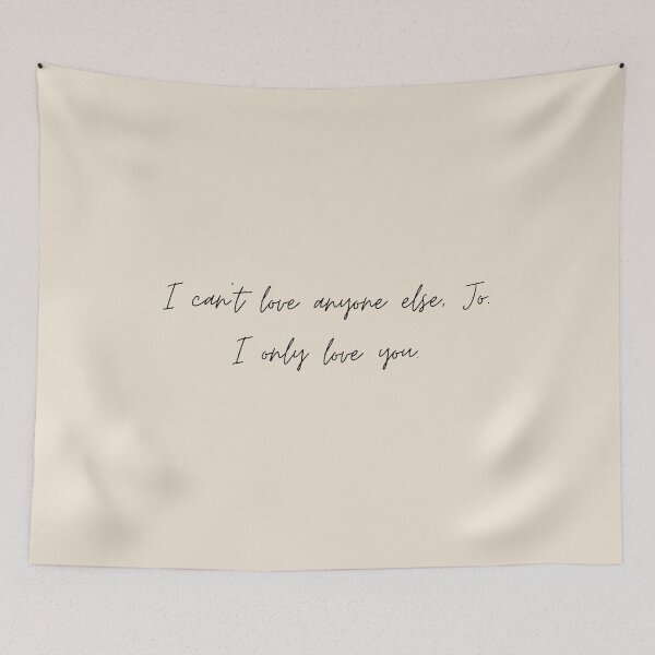 Item preview, I can't love anyone else, Jo. I only love you - Little Women (2019) Quote designed and sold by bubblytank.