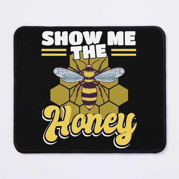 Item preview, Show Me The Honey Beekeeping Nature Beekeeper Bee Lover designed and sold by Matsewson34.