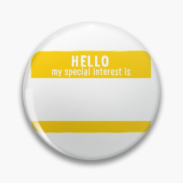 Item preview, Hello My Special Interest Is - Yellow designed and sold by O1RSH.