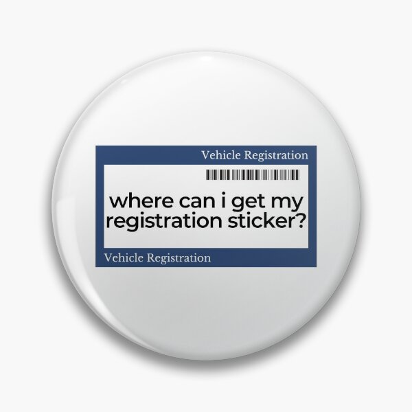 Item preview, Where Can I Get My Registration Sticker | Funny designed and sold by araeesha0315.
