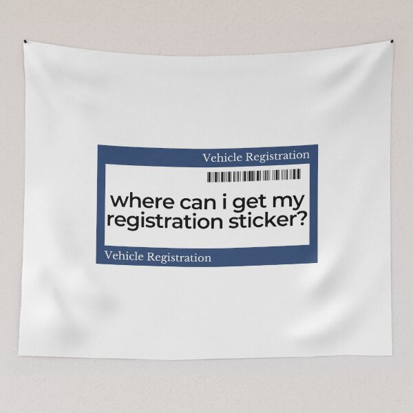 Item preview, Where Can I Get My Registration Sticker | Funny designed and sold by araeesha0315.
