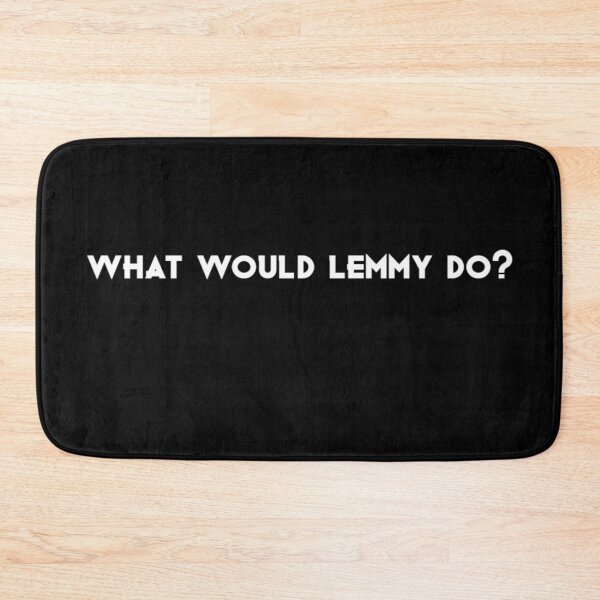 Item preview, what would lemmy do? designed and sold by cheechlaroo13.