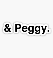 & Peggy. - Hamilton Sticker