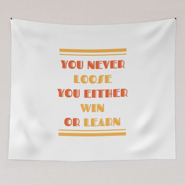 Item preview, You never loose you either win or learn designed and sold by designerpriti.