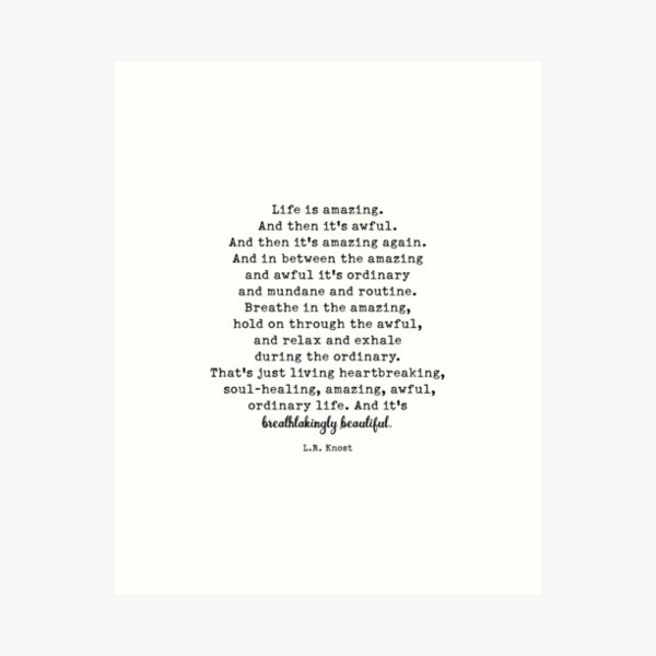 Item preview, Life Is Amazing. LR Knost Quote designed and sold by corbrand.