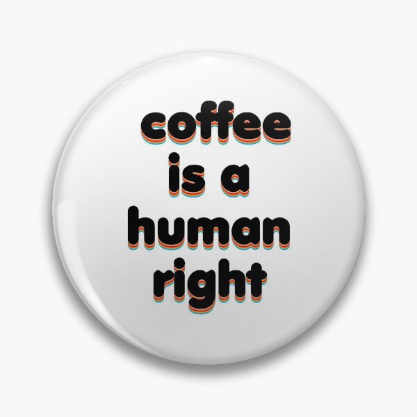 Item preview, Coffee Is A Human Right designed and sold by VintageRealm.