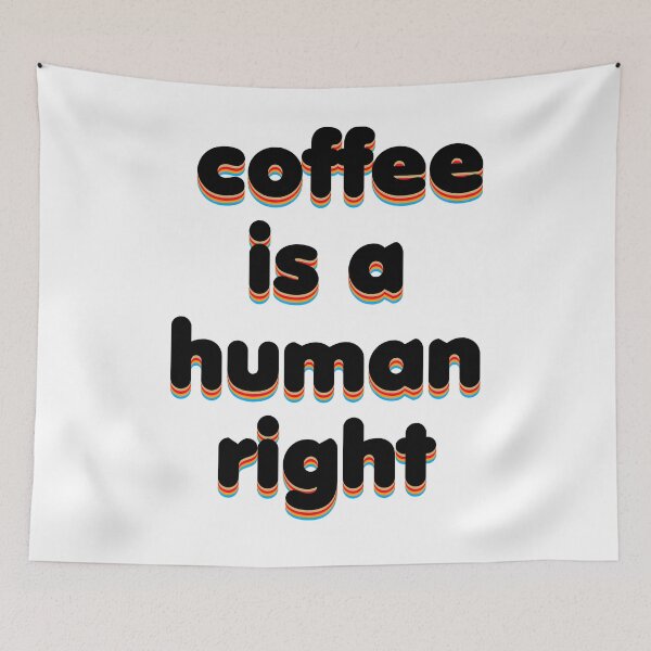 Item preview, Coffee Is A Human Right designed and sold by VintageRealm.