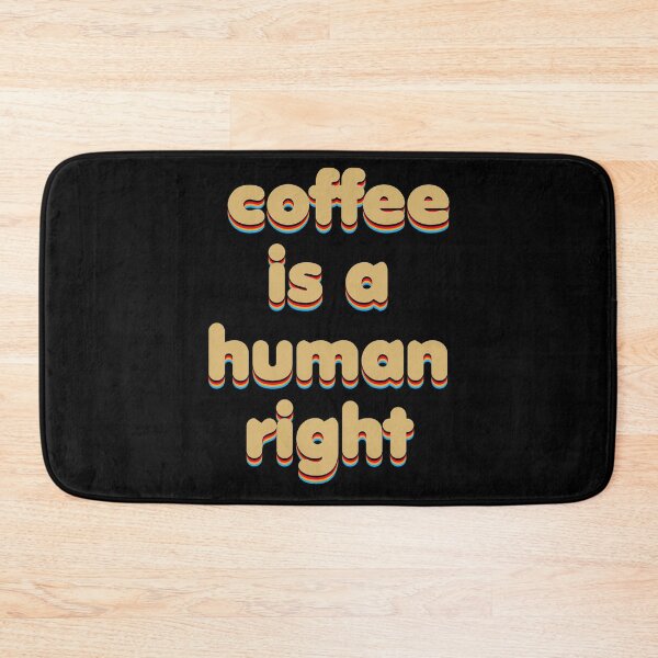 Item preview, Coffee Is A Human Right designed and sold by VintageRealm.