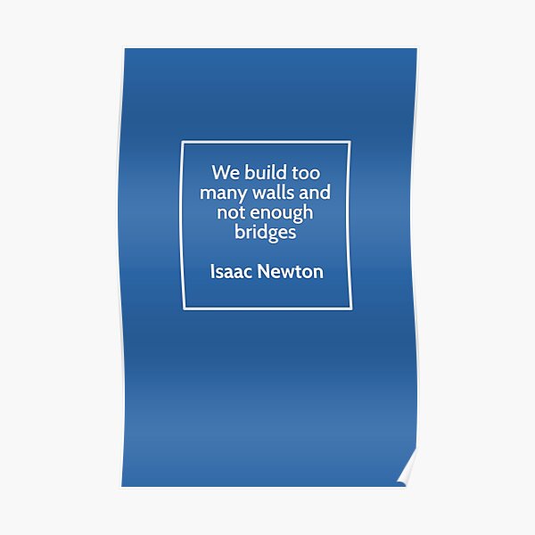 Inspirational Isaac Newton Quote Poster For Sale By Happinessinatee Redbubble 2196