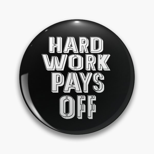 Item preview, Funny Quotes Sayings - Work Hard Pays Off designed and sold by DitaNadiaStore.