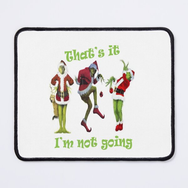 Item preview,  Im Not Going Tee, Green Man Tee, Christmas Tee, Im Not Going Graphic Tee, Funny Christmas Tee, Thats It Im Not Going, Green Man, Christmas, That's it i'm not going Long Sleeve T-Shirt designed and sold by Store-Art-Elba.