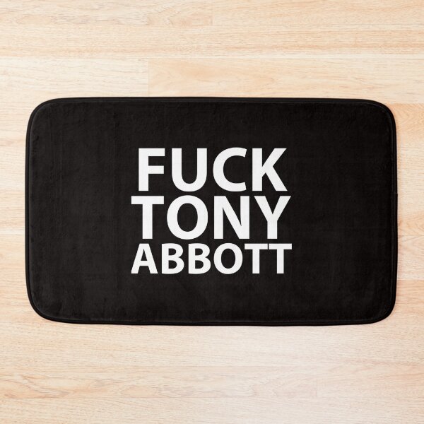 Item preview, Fuck Tony Abbott   designed and sold by HitThePrints2.