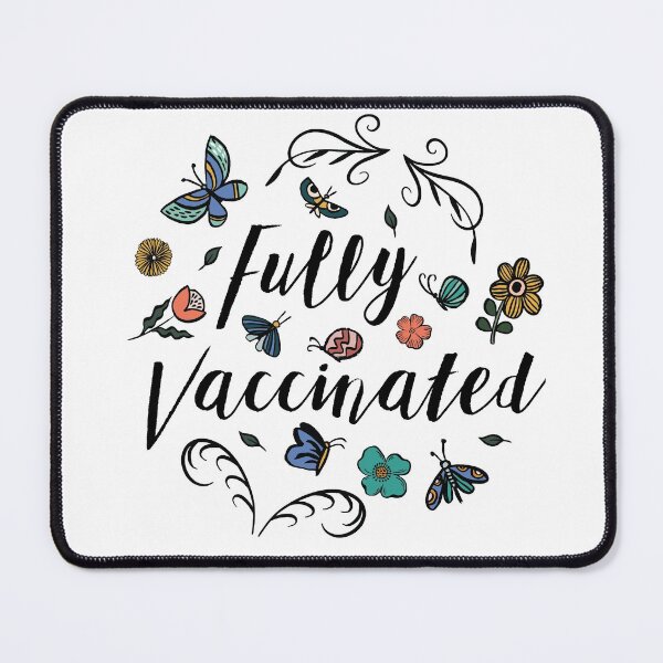 Item preview, Floral Fully Vaccinated designed and sold by geekyT.