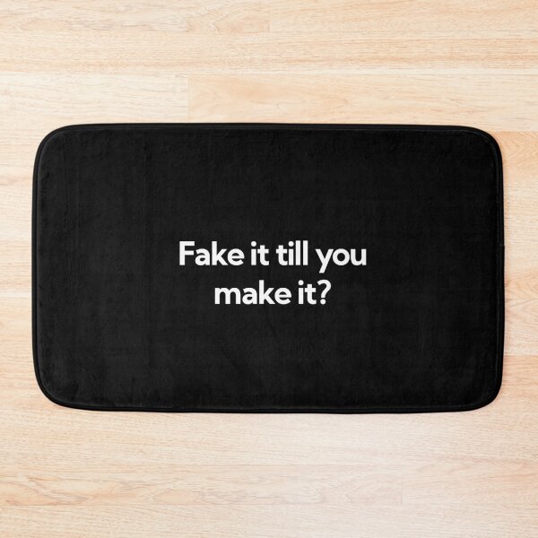 Item preview, fake it till you make it. designed and sold by art-and-sticker.