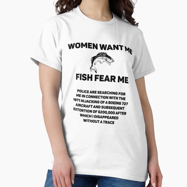 Item preview, WOMEN WANT ME. FISH FEAR ME. POLICE ARE SEARCHING FOR ME IN CONNECTION WITH THE 1971 HIJACKING OF A BOEING 727 designed and sold by brodolo.