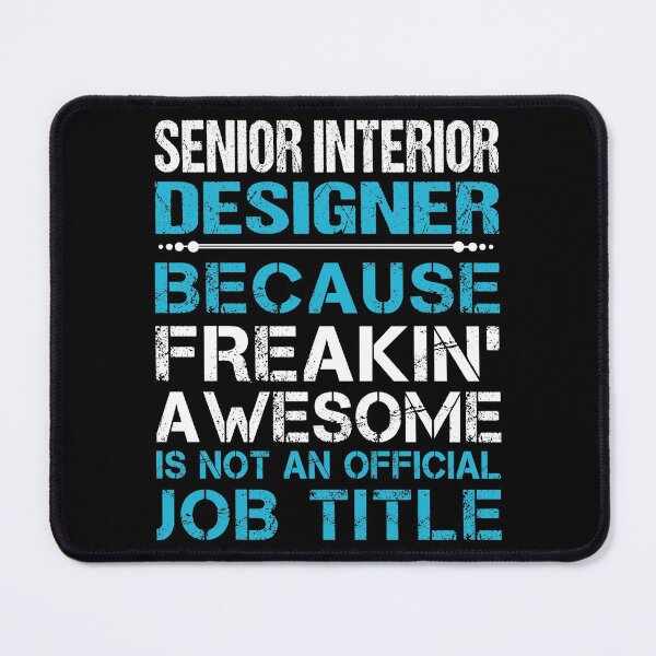 Item preview, Senior Interior Designer T Shirt - Freaking Awesome Job Gift Item Tee designed and sold by oetate4774.