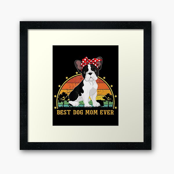 Item preview, French Bulldog Mom Ever  designed and sold by Awruna.