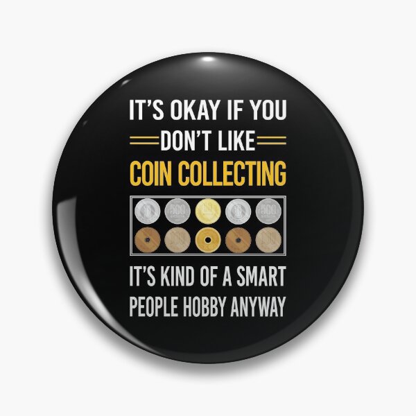 Item preview, Funny Smart People Coin Collecting Coins designed and sold by jiggleterrified.