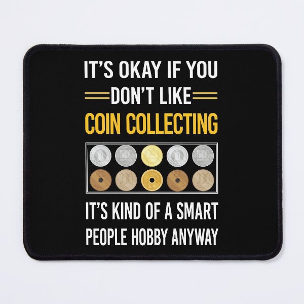 Item preview, Funny Smart People Coin Collecting Coins designed and sold by jiggleterrified.