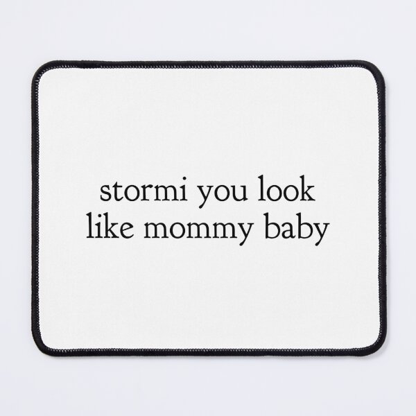 Item preview, Stormi you look like mommy baby - TikTok designed and sold by garrettjordan.
