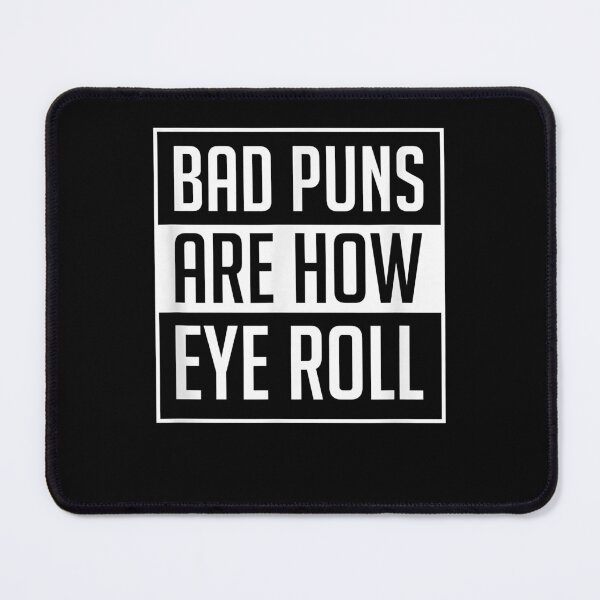 Item preview, Dad Joke Bad Puns Are How Eye Roll Funny  designed and sold by ColtonSmiths.