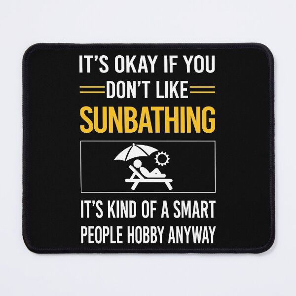 Item preview, Funny Smart People Sun Bathing Sunbathing Sunbathe designed and sold by RandalDavis.
