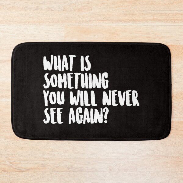 Item preview, What is something you will never see again? designed and sold by Capiral Bucketlist.