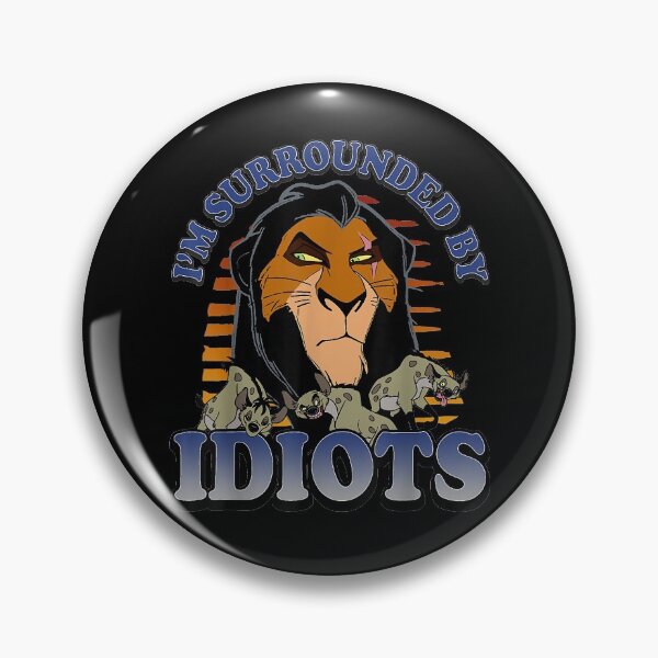 Item preview, Lion King Scar Surrounded By Idiots Graphic  designed and sold by StephaniMurray.