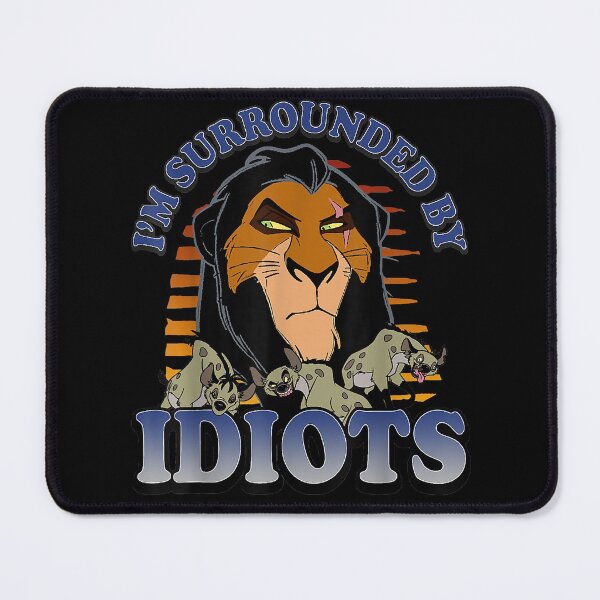 Item preview, Lion King Scar Surrounded By Idiots Graphic  designed and sold by StephaniMurray.