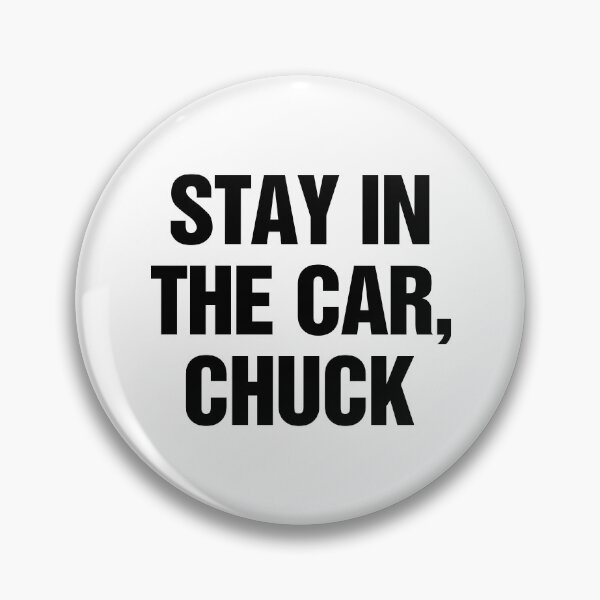 Item preview, Stay In The Car, Chuck designed and sold by allysmar.