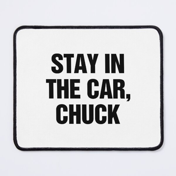 Item preview, Stay In The Car, Chuck designed and sold by allysmar.