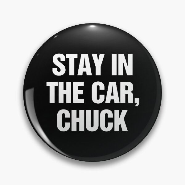 Item preview, Stay In The Car, Chuck designed and sold by allysmar.