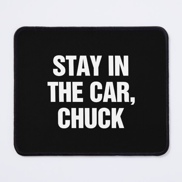 Item preview, Stay In The Car, Chuck designed and sold by allysmar.